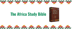Six Lessons from the Africa Study Bible